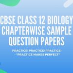 CBSE-Class-12-Biology-Chapterwise-Sample-Question-Papers